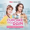 9 Potret Kedekatan Michelle Ziudith dan Abidzar Al Ghifari di Series Cupcake untuk Rain, Gemes Banget!