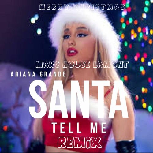 Santa Tell Me - Ariana Grande