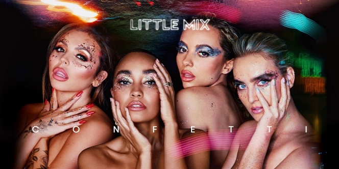 Lirik Lagu Confetti Little Mix