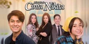 Ada Nikita Willy dan Rizky Billar, Ini Deretan Pemeran Miniseri 'Cinta Nikita'