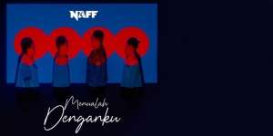 Lirik Menualah Denganku - NaFF