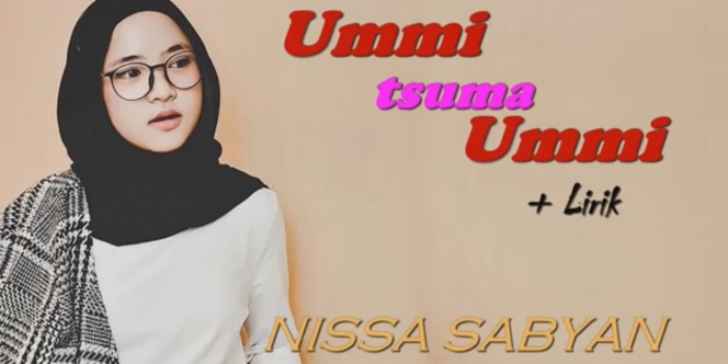 Lirik Lagu Ummi Tsumma Ummi - Nissa Sabyan