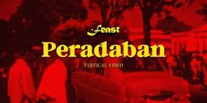 Lirik Lagu Peradaban - Feast