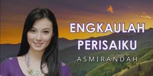 Lirik Lagu Engkaulah Perisaiku - Asmirandah