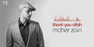 Lirik Lagu Thank You Allah - Maher Zain