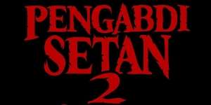 Pengabdi Setan 2 Bakal Hadir, Siap Rilis di Pertengahan Tahun 2022