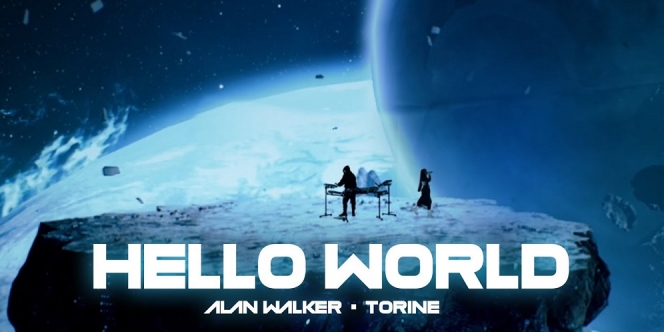 Lirik Lagu Hello World - Alan Walker & Torine
