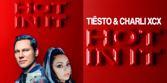 Lirik Hot In It – Tiësto & Charli XCX