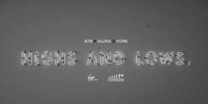 Lirik Lagu ATB x Au/Ra x York - Highs And Lows