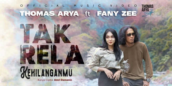 Lirik Lagu Thomas Arya - Tak Rela Kehilanganmu (feat. Fany Zee)