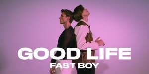 Lirik Lagu FAST BOY - Good Life