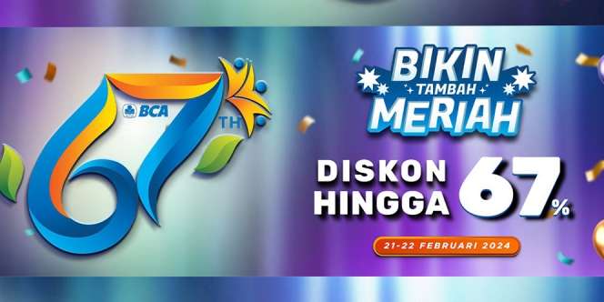 Banjir Kejutan, Ini Cara Mendapatkan Promo HUT BCA ke-67 Lengkap dengan Daftar Promo yang Berlaku