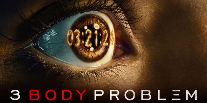 Sinopsis 3 Body Problem, Serial Baru Netflix Tentang Kisah Alien yang Ingin Menginvasi Bumi